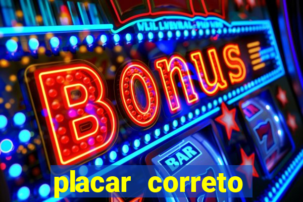 placar correto jogos de hoje